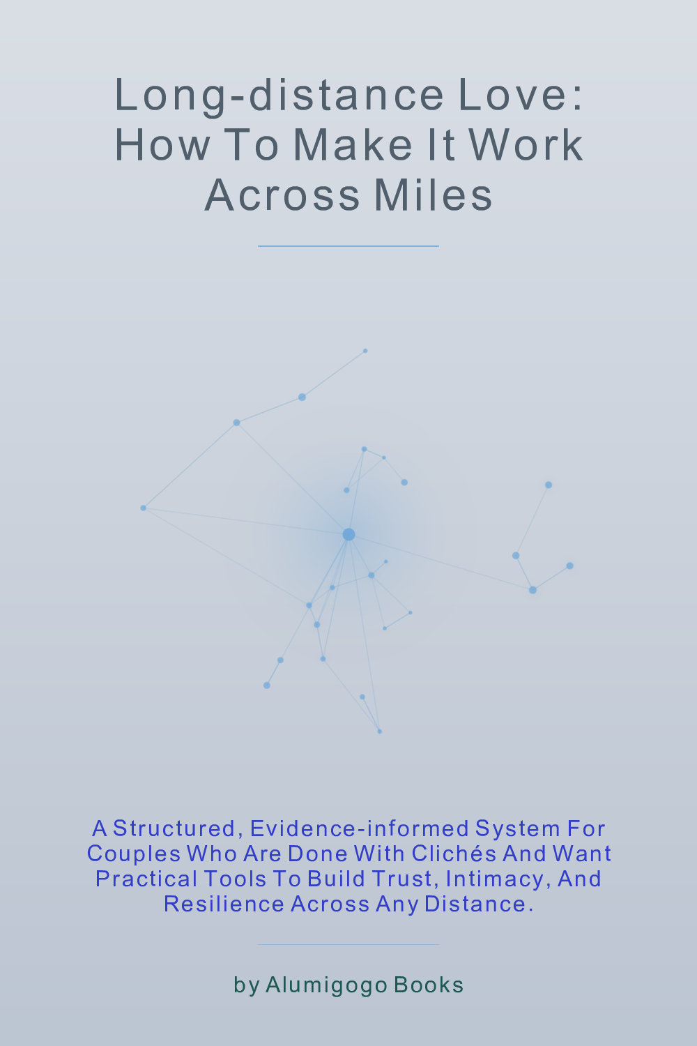 Cover of Long-Distance Love: How to Make It Work Across Miles