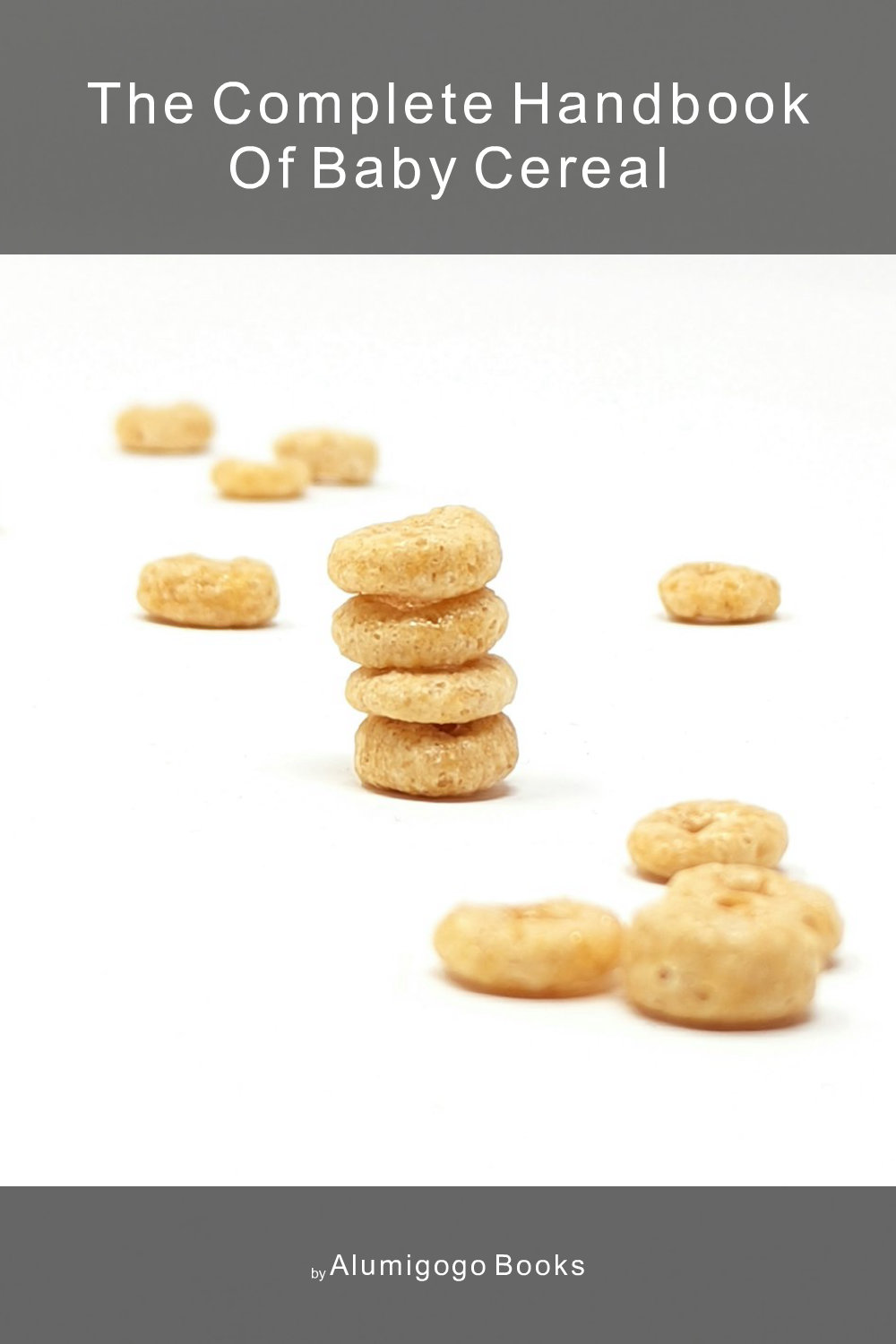 Cover of The Complete Handbook of Baby Cereal