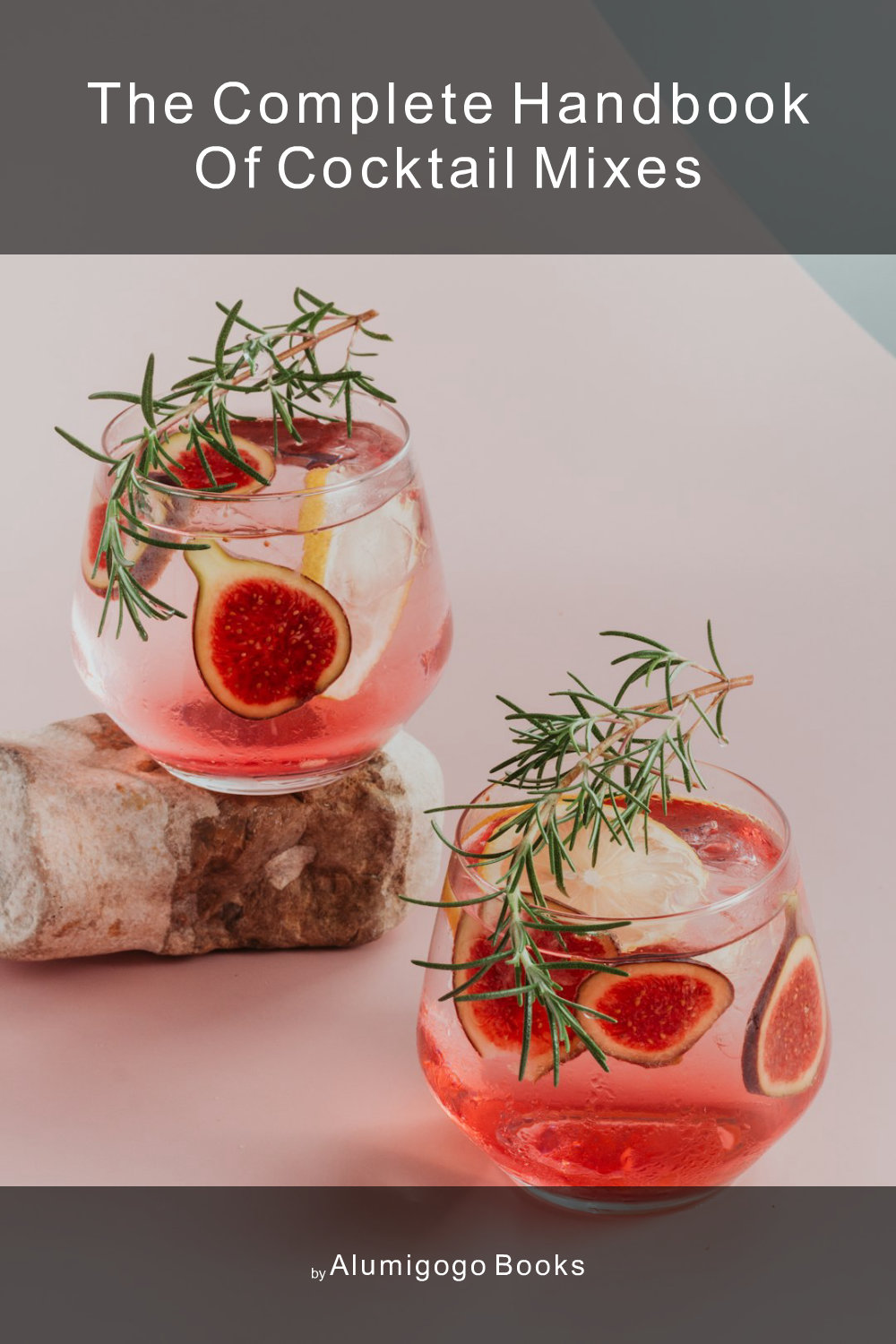Cover of The Complete Handbook of Cocktail Mixes