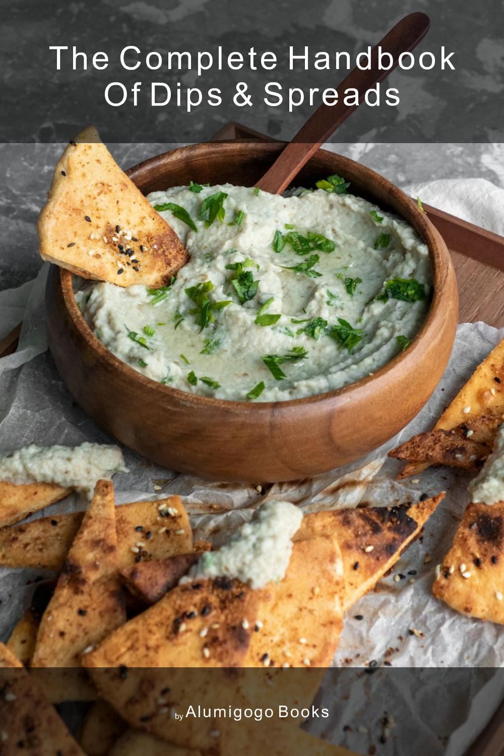Cover of The Complete Handbook of Dips & Spreads