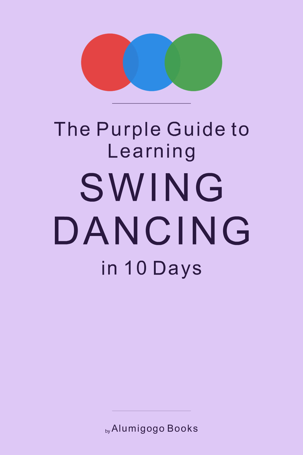 Cover of The Purple Guide to Learning Swing Dancing in 10 Days