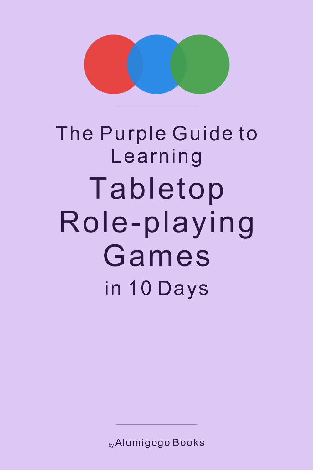 Cover of The Purple Guide to Learning Tabletop Role-Playing Games in 10 Days