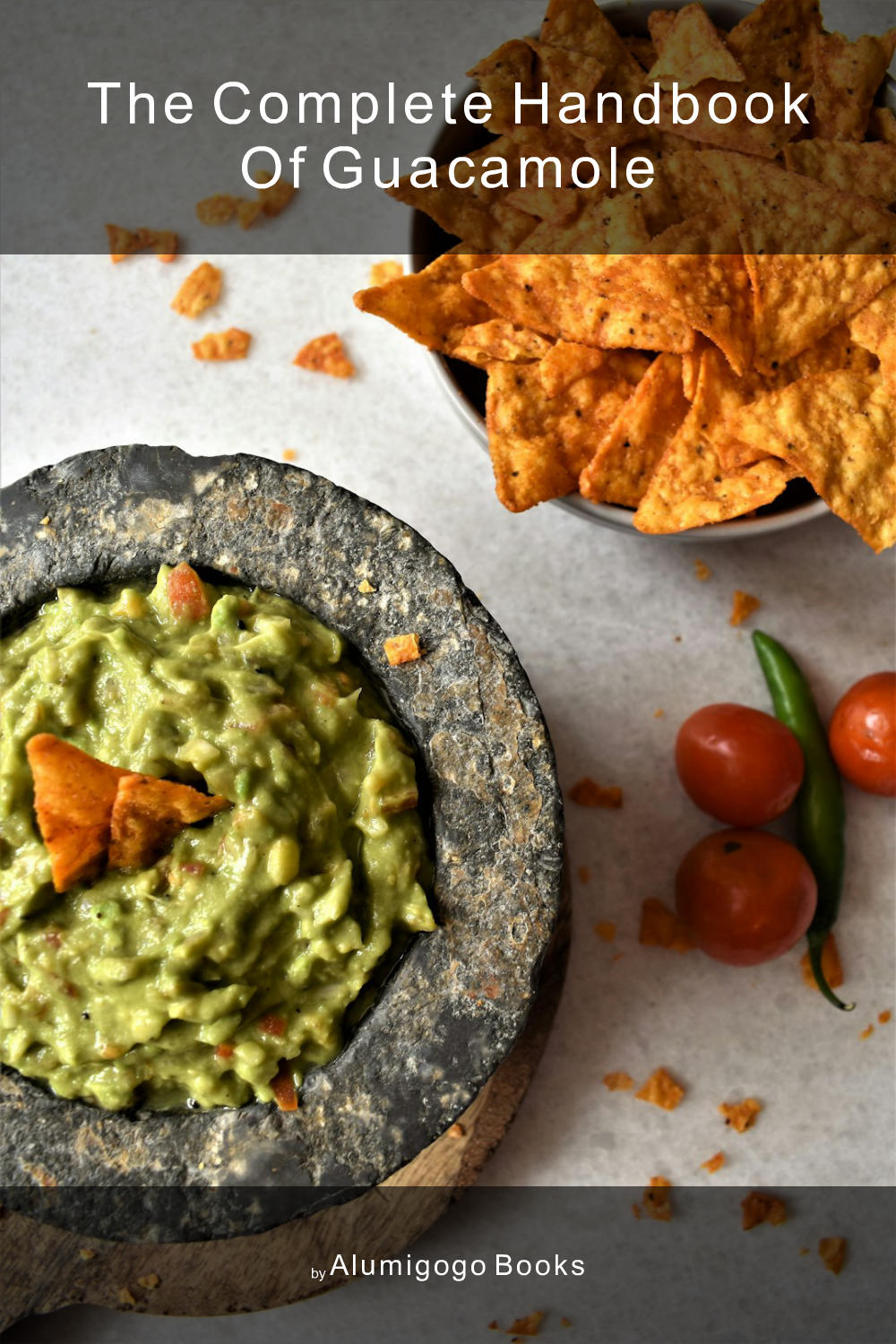 Cover of The Complete Handbook of Guacamole