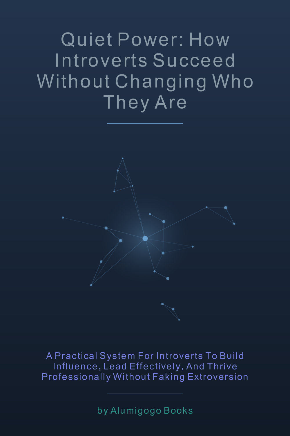 Cover of Quiet Power: How Introverts Succeed Without Changing Who They Are