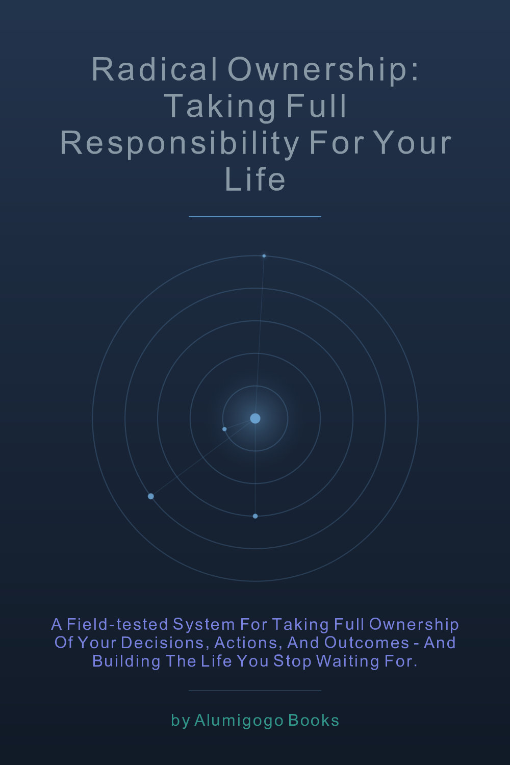 Cover of Radical Ownership: Taking Full Responsibility for Your Life