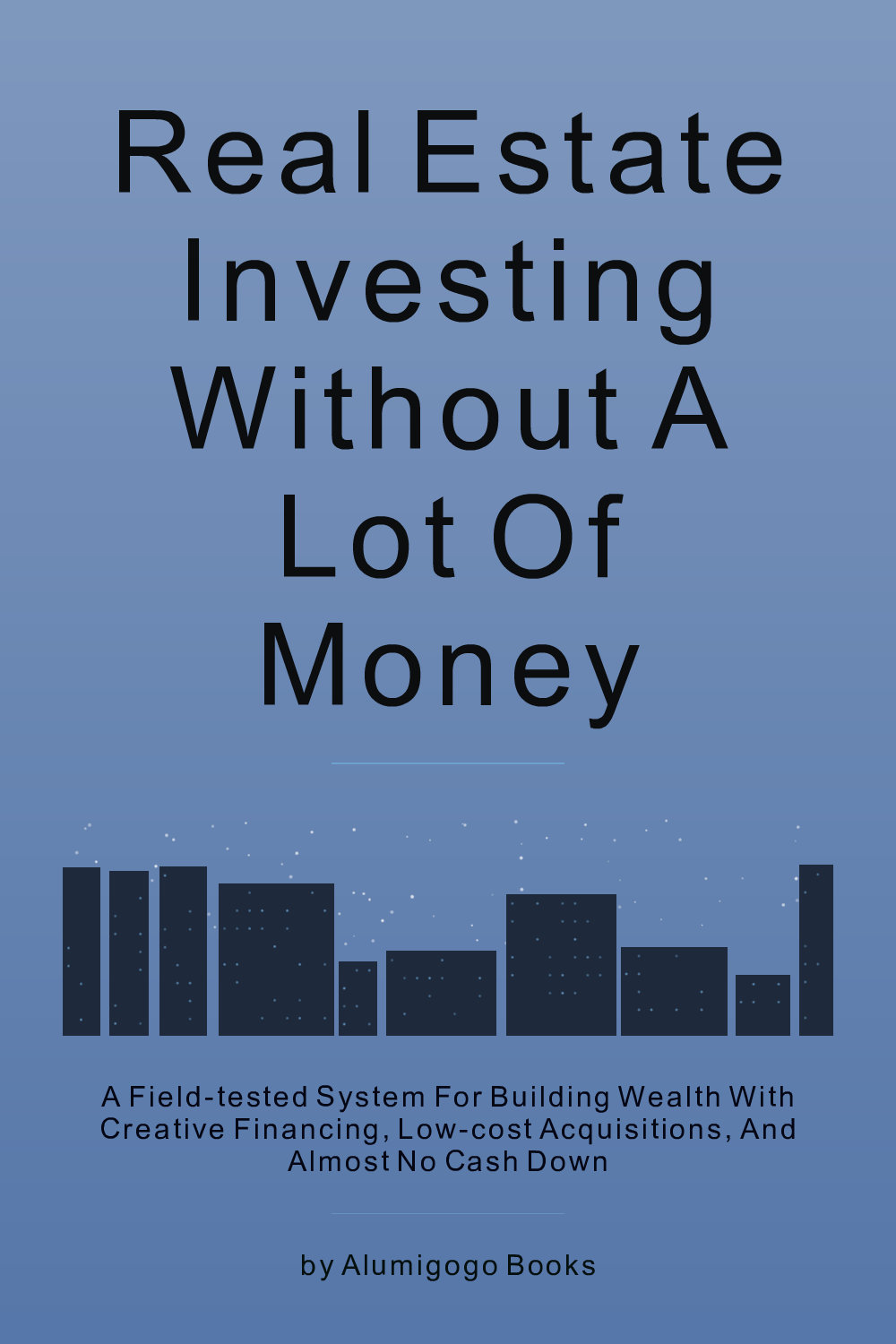 Cover of Real Estate Investing Without a Lot of Money
