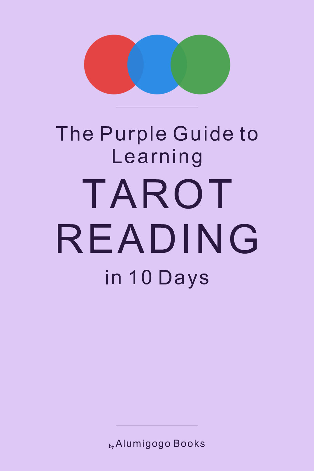Cover of The Purple Guide to Learning Tarot Reading in 10 Days