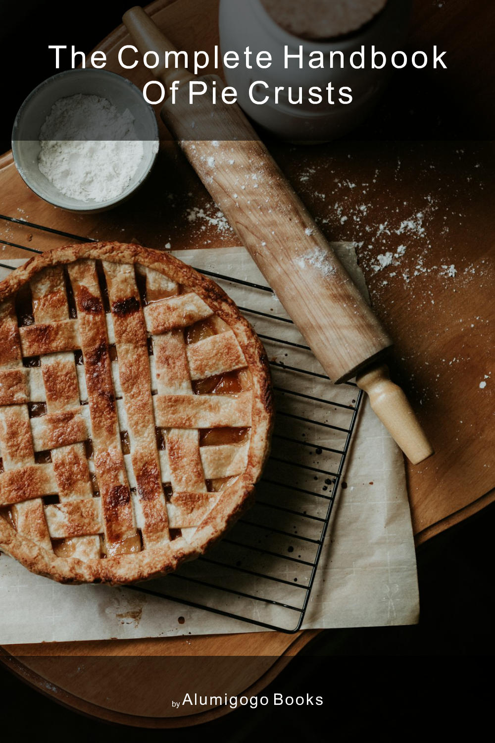 Cover of The Complete Handbook of Pie Crusts