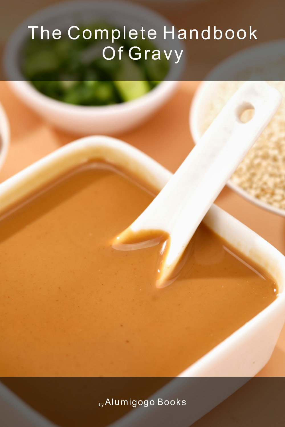 Cover of The Complete Handbook of Gravy