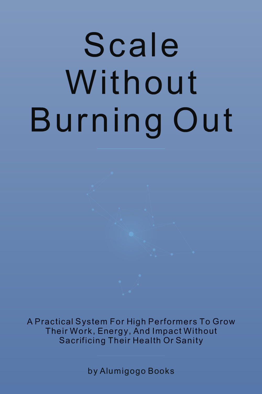 Cover of Scale Without Burning Out
