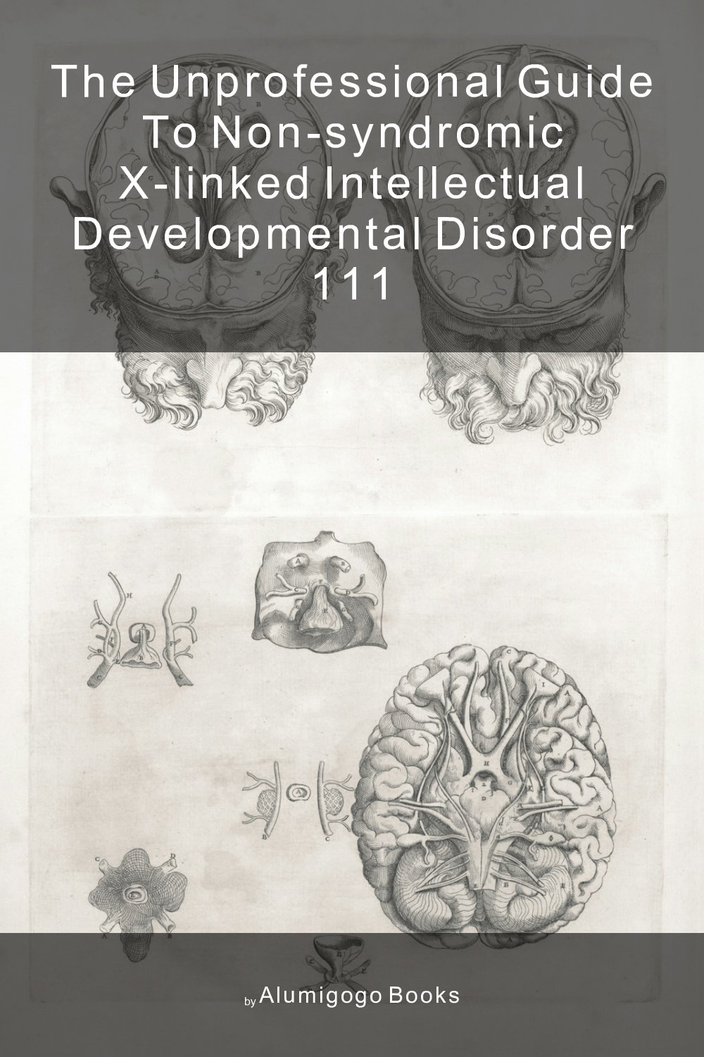 Cover of The Unprofessional Guide to non-syndromic X-linked intellectual developmental disorder 111