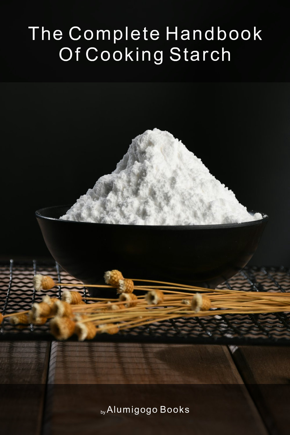 Cover of The Complete Handbook of Cooking Starch