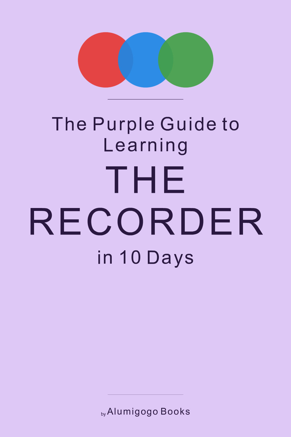 Cover of The Purple Guide to Learning the Recorder in 10 Days