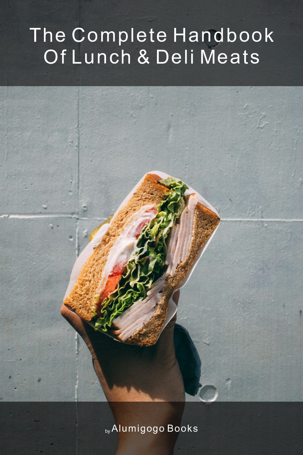 Cover of The Complete Handbook of Lunch & Deli Meats