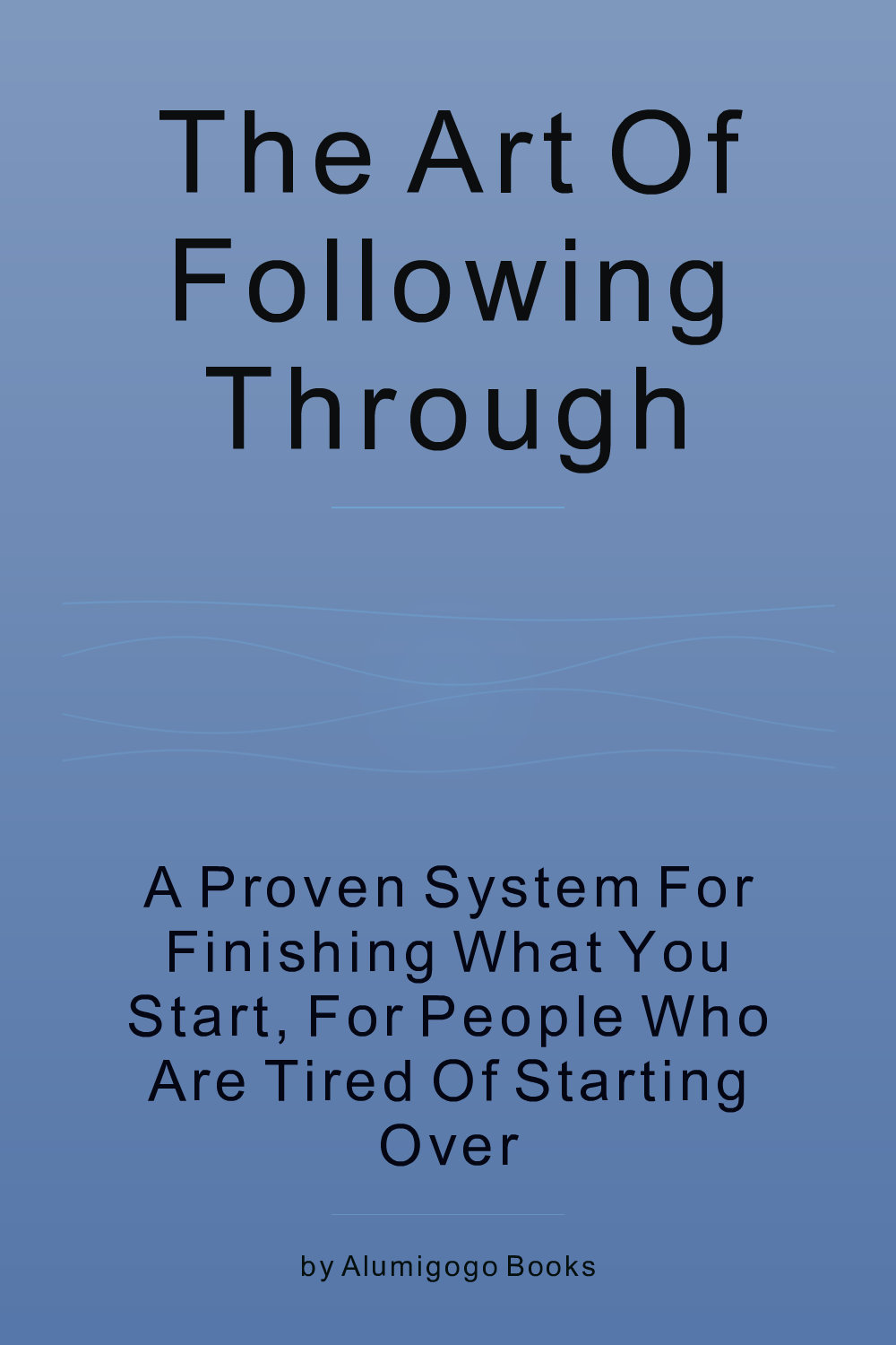 Cover of The Art of Following Through