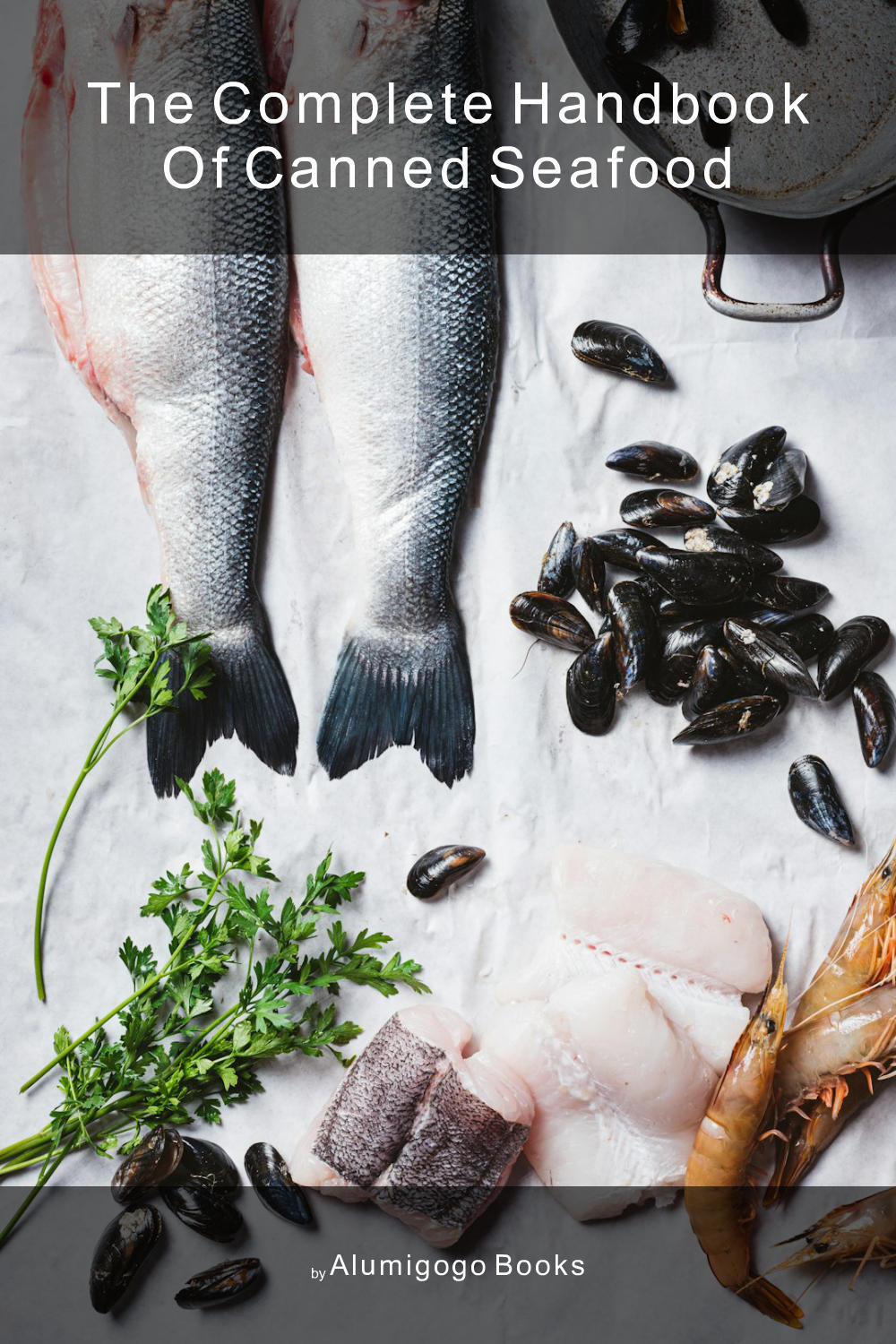 Cover of The Complete Handbook of Canned Seafood