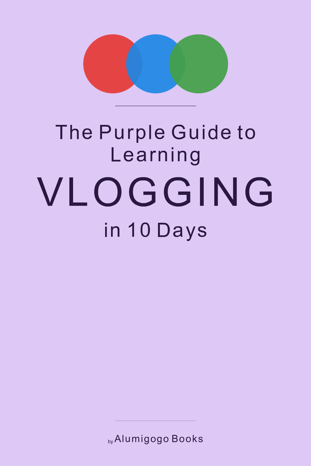 Cover of The Purple Guide to Learning Vlogging in 10 Days