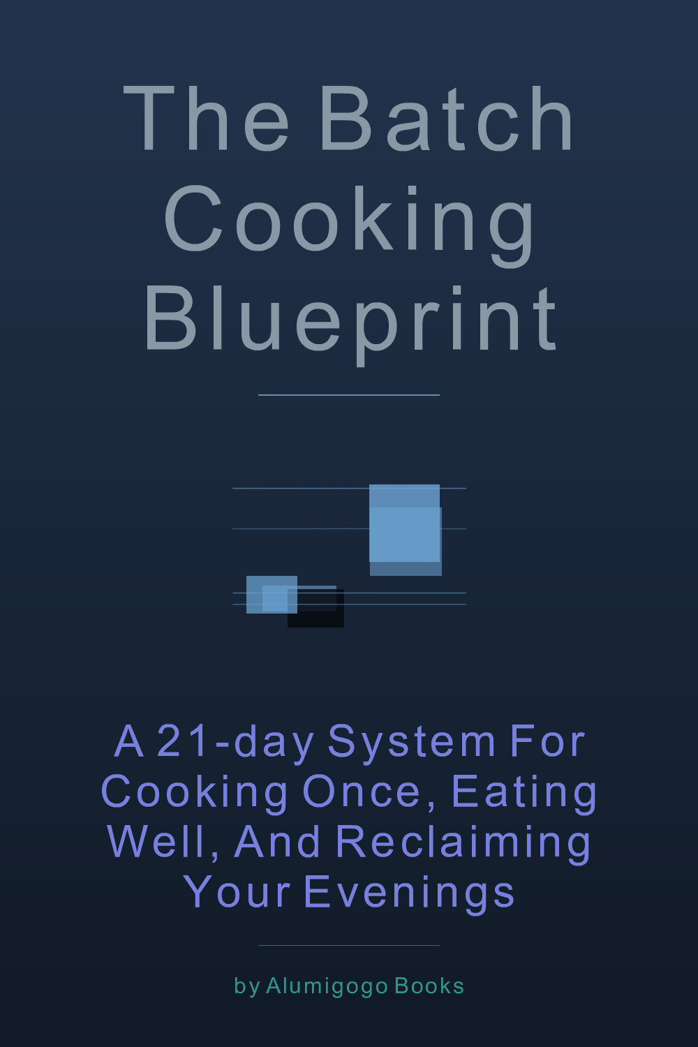 Cover of The Batch Cooking Blueprint