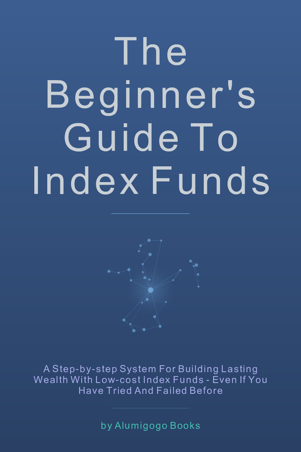 Cover of The Beginner's Guide to Index Funds