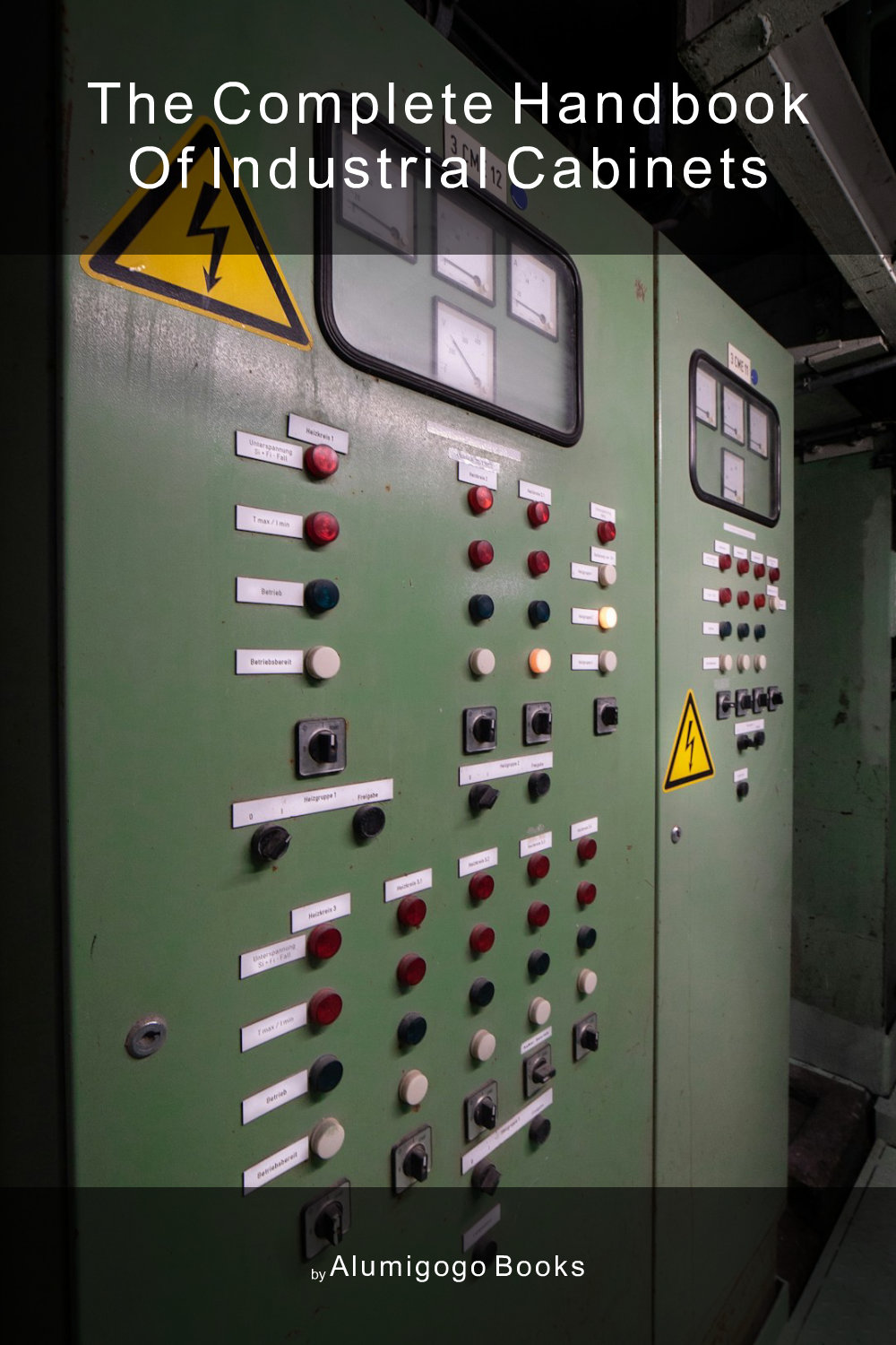Cover of The Complete Handbook of Industrial Cabinets