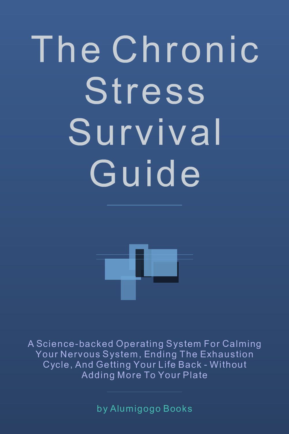 Cover of The Chronic Stress Survival Guide