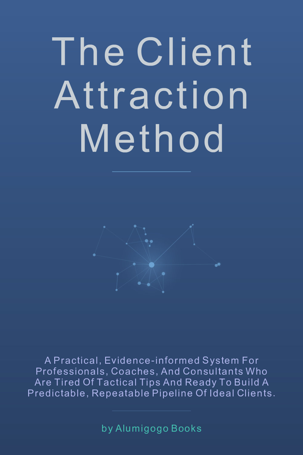 Cover of The Client Attraction Method