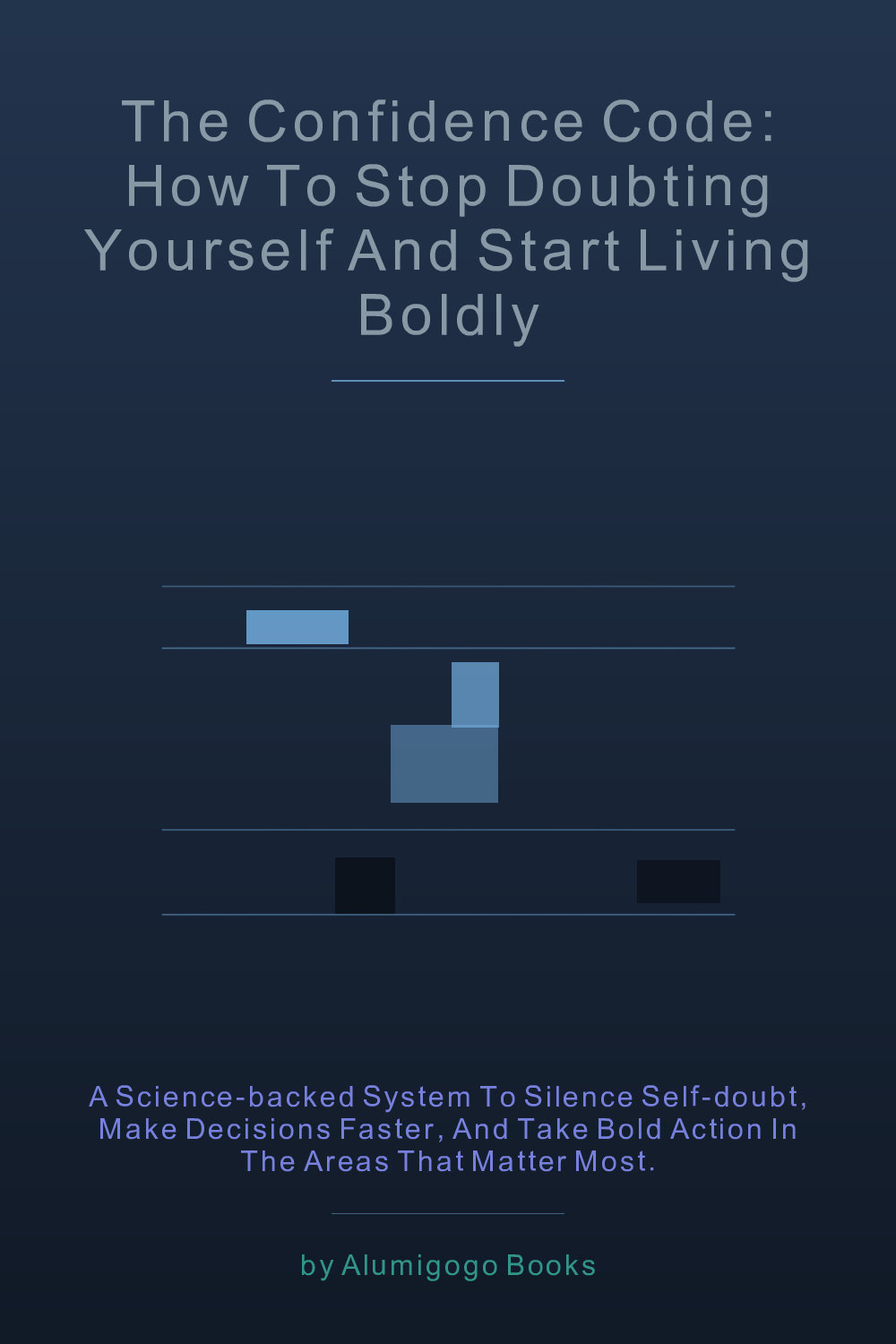 Cover of The Confidence Code: How to Stop Doubting Yourself and Start Living Boldly