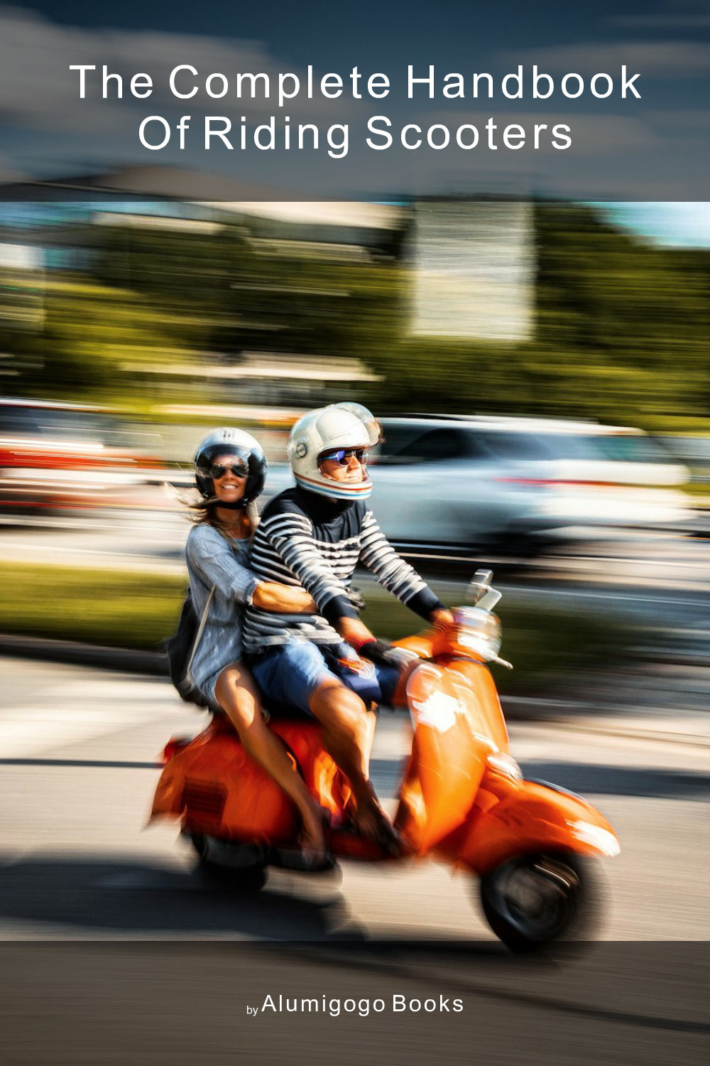 Cover of The Complete Handbook of Riding Scooters