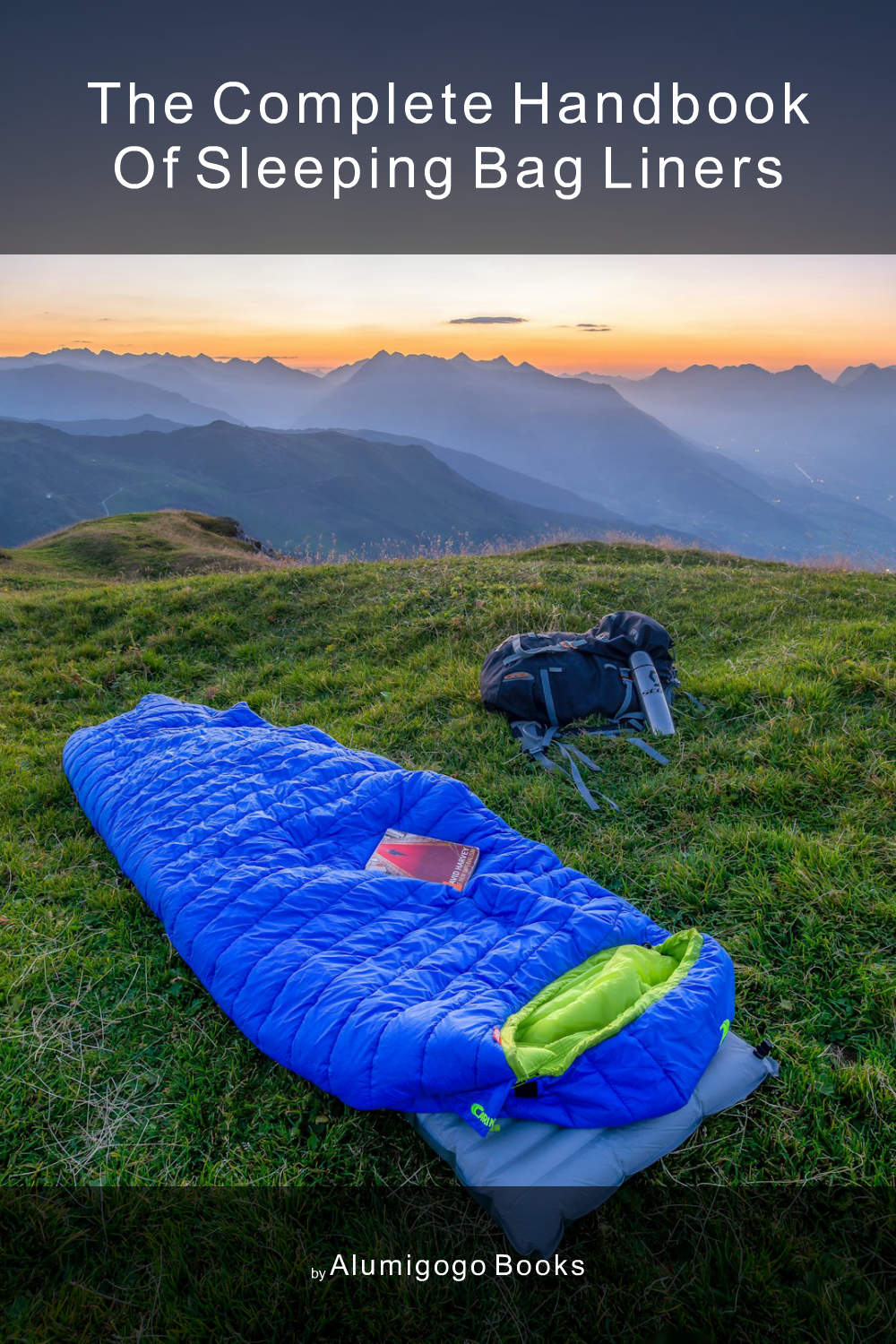 Cover of The Complete Handbook of Sleeping Bag Liners