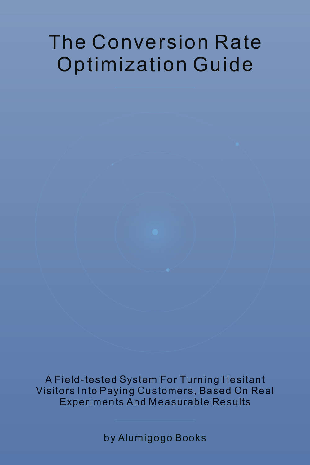 Cover of The Conversion Rate Optimization Guide