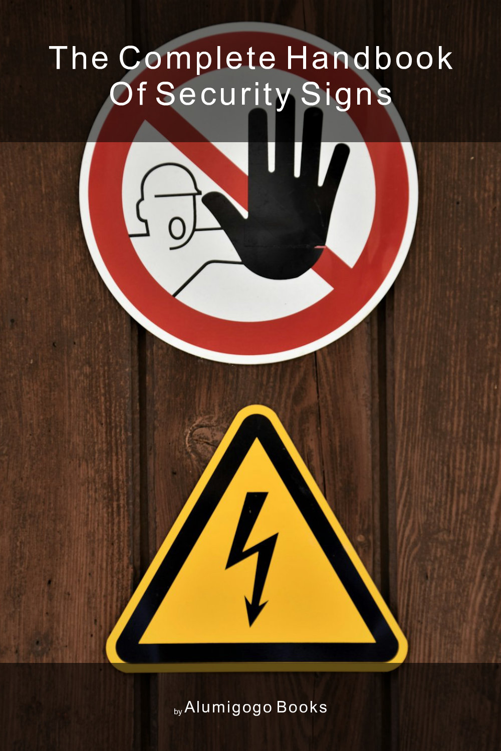 Cover of The Complete Handbook of Security Signs