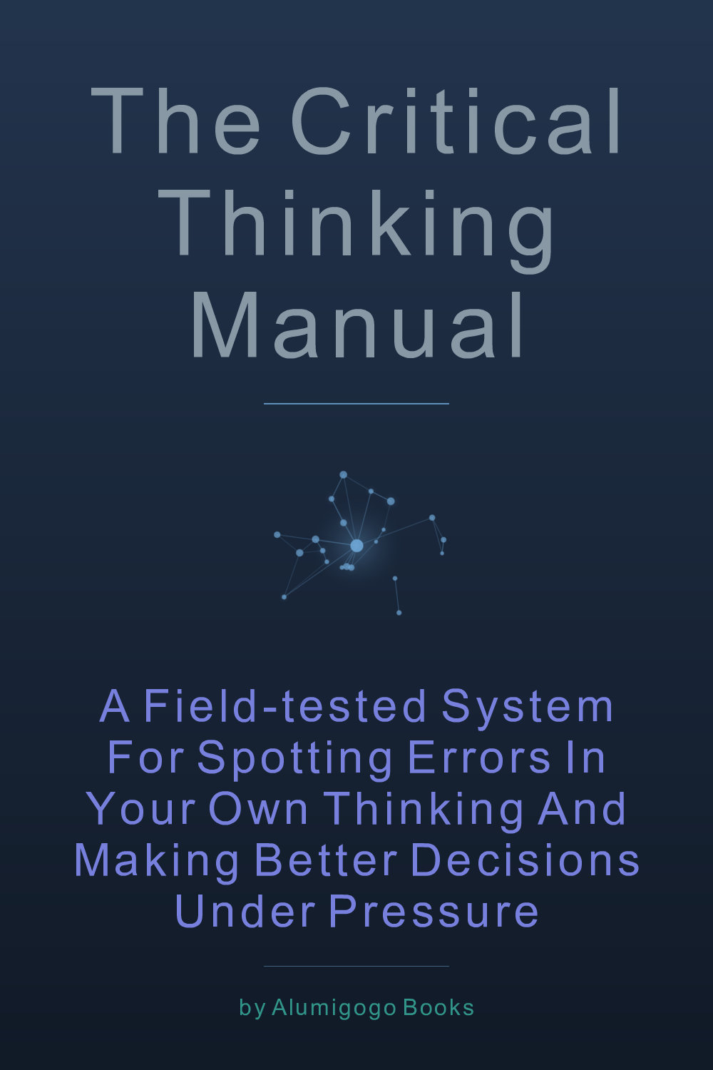 Cover of The Critical Thinking Manual