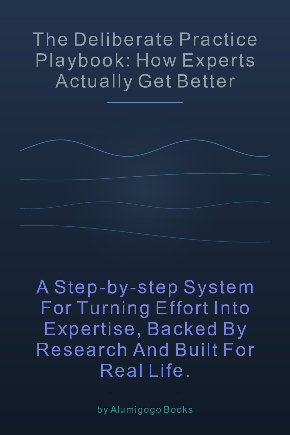Cover of The Deliberate Practice Playbook: How Experts Actually Get Better