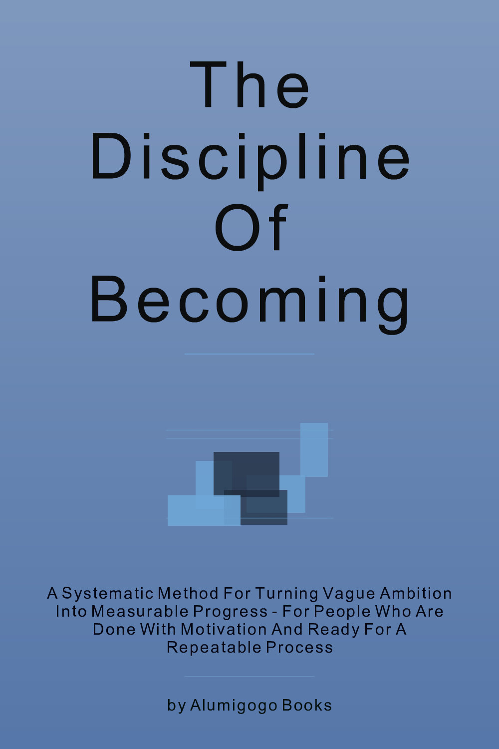 Cover of The Discipline of Becoming