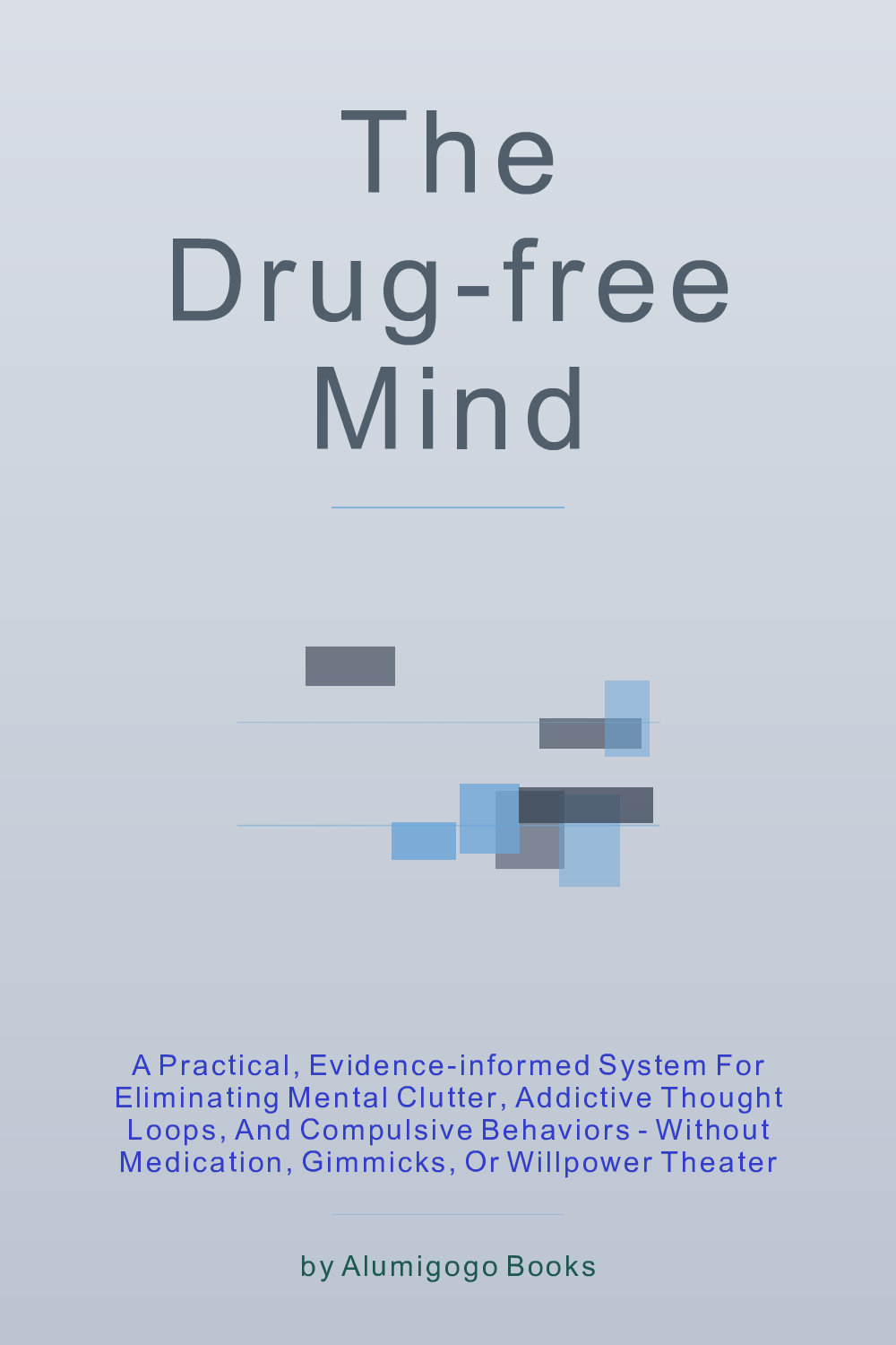 Cover of The Drug-Free Mind