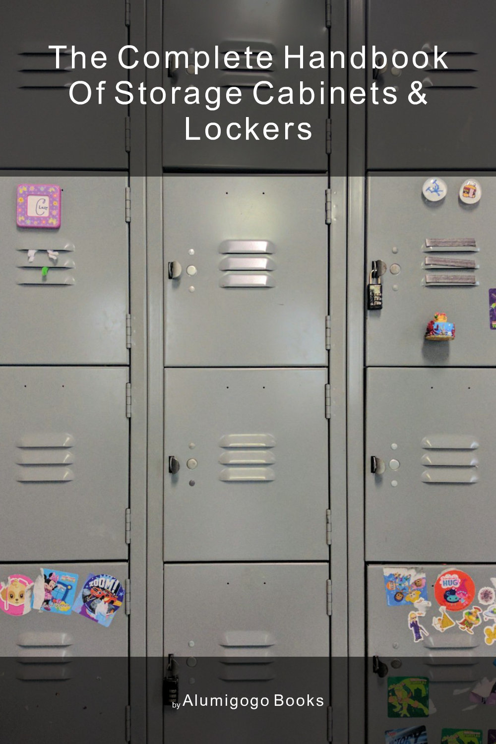 Cover of The Complete Handbook of Storage Cabinets & Lockers