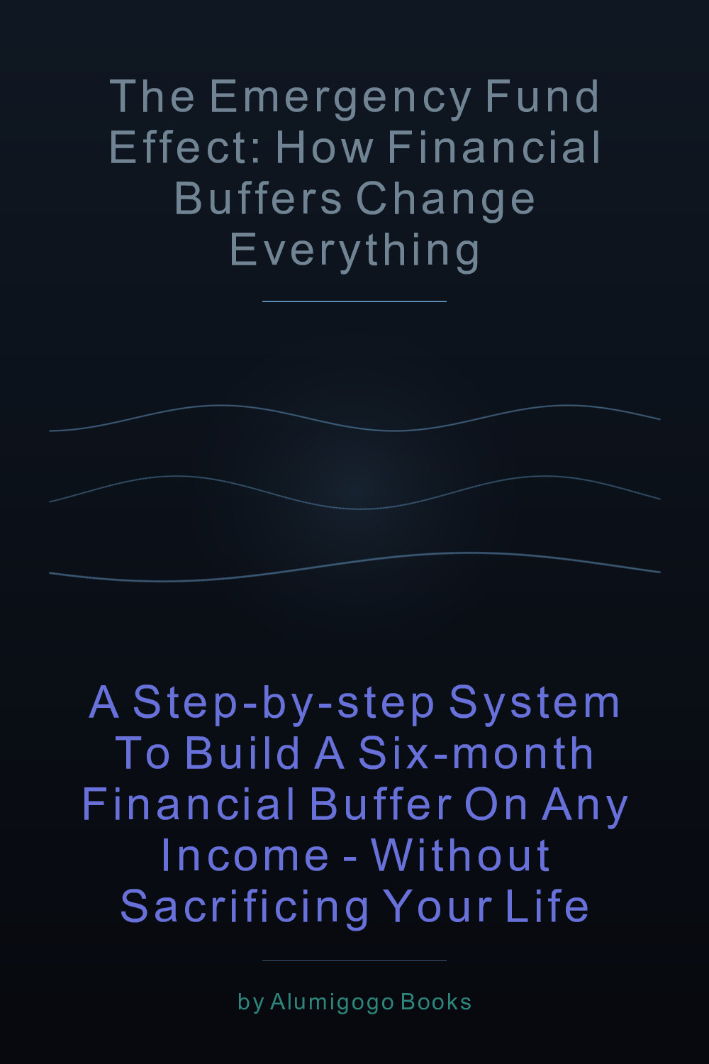 Cover of The Emergency Fund Effect: How Financial Buffers Change Everything