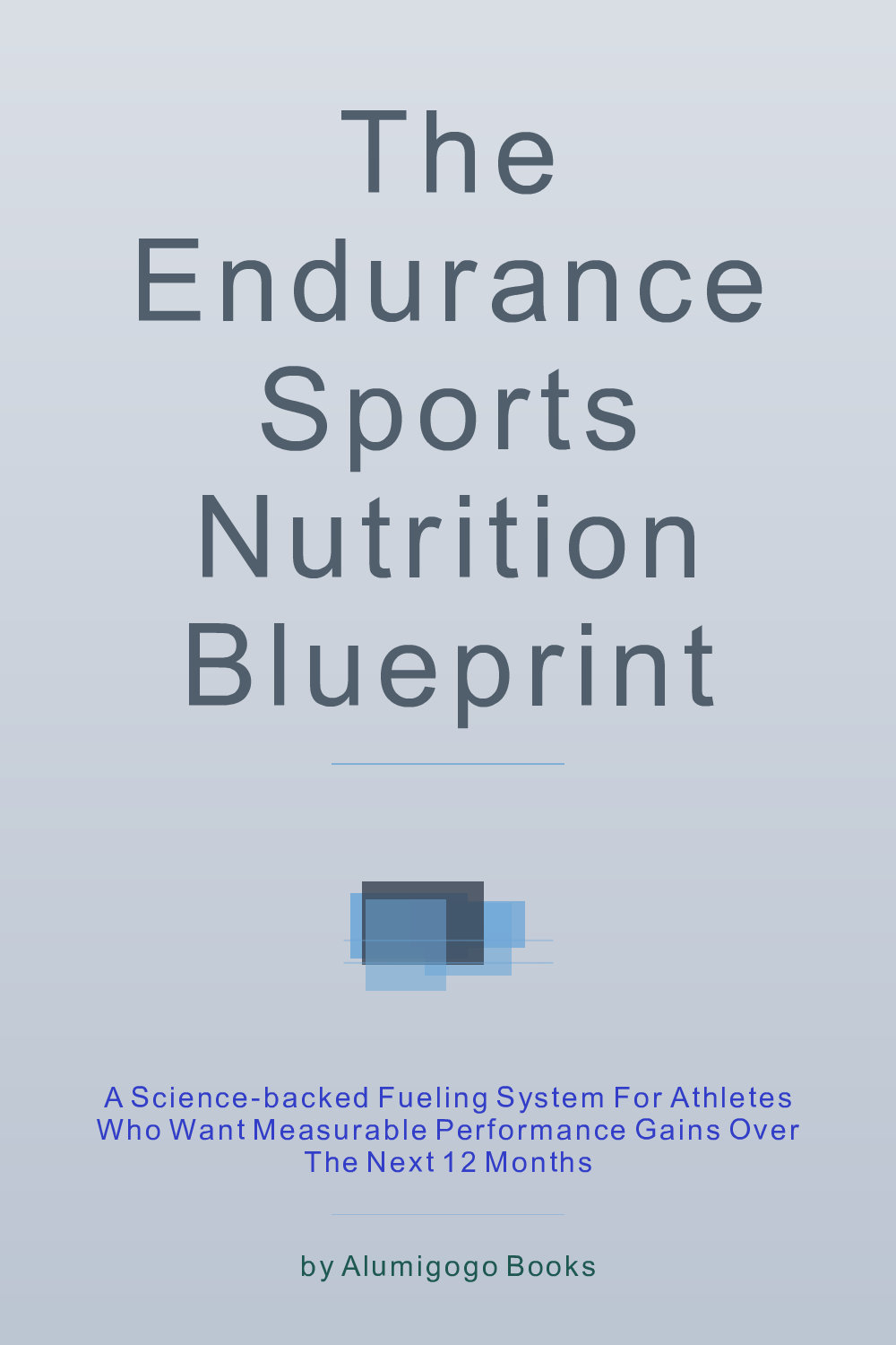Cover of The Endurance Sports Nutrition Blueprint
