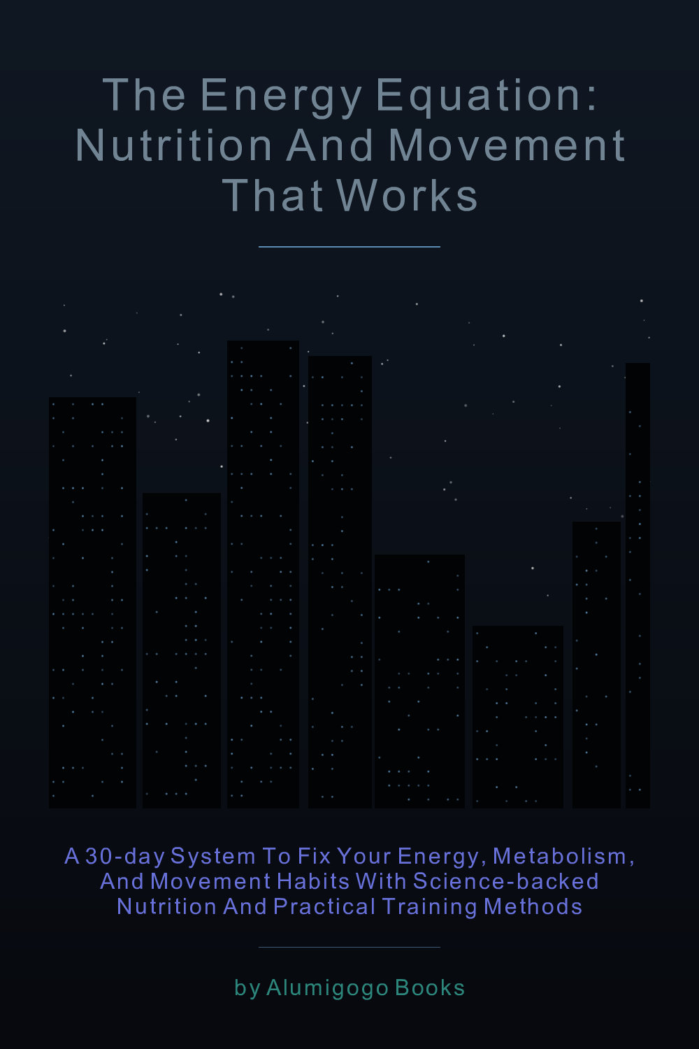Cover of The Energy Equation: Nutrition and Movement That Works