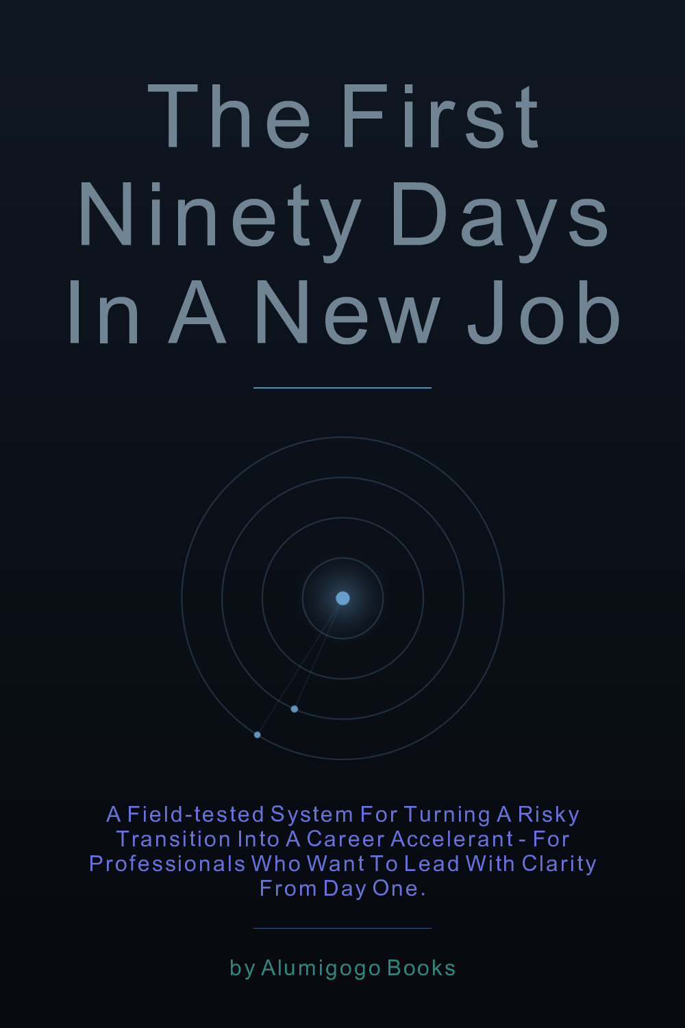 Cover of The First Ninety Days in a New Job