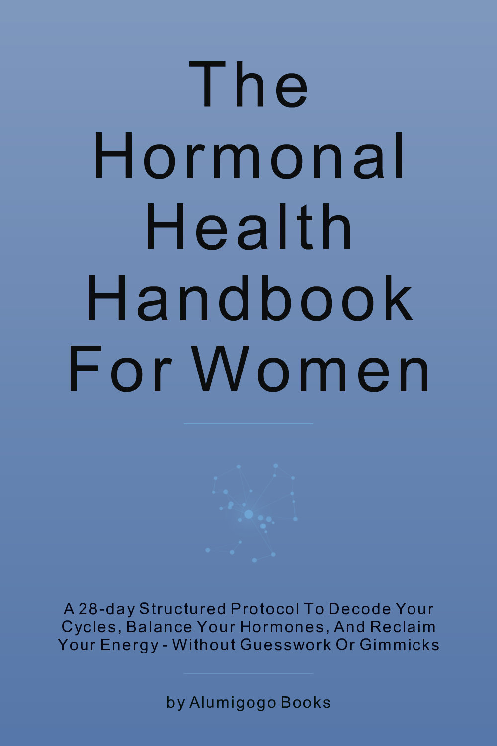 Cover of The Hormonal Health Handbook for Women