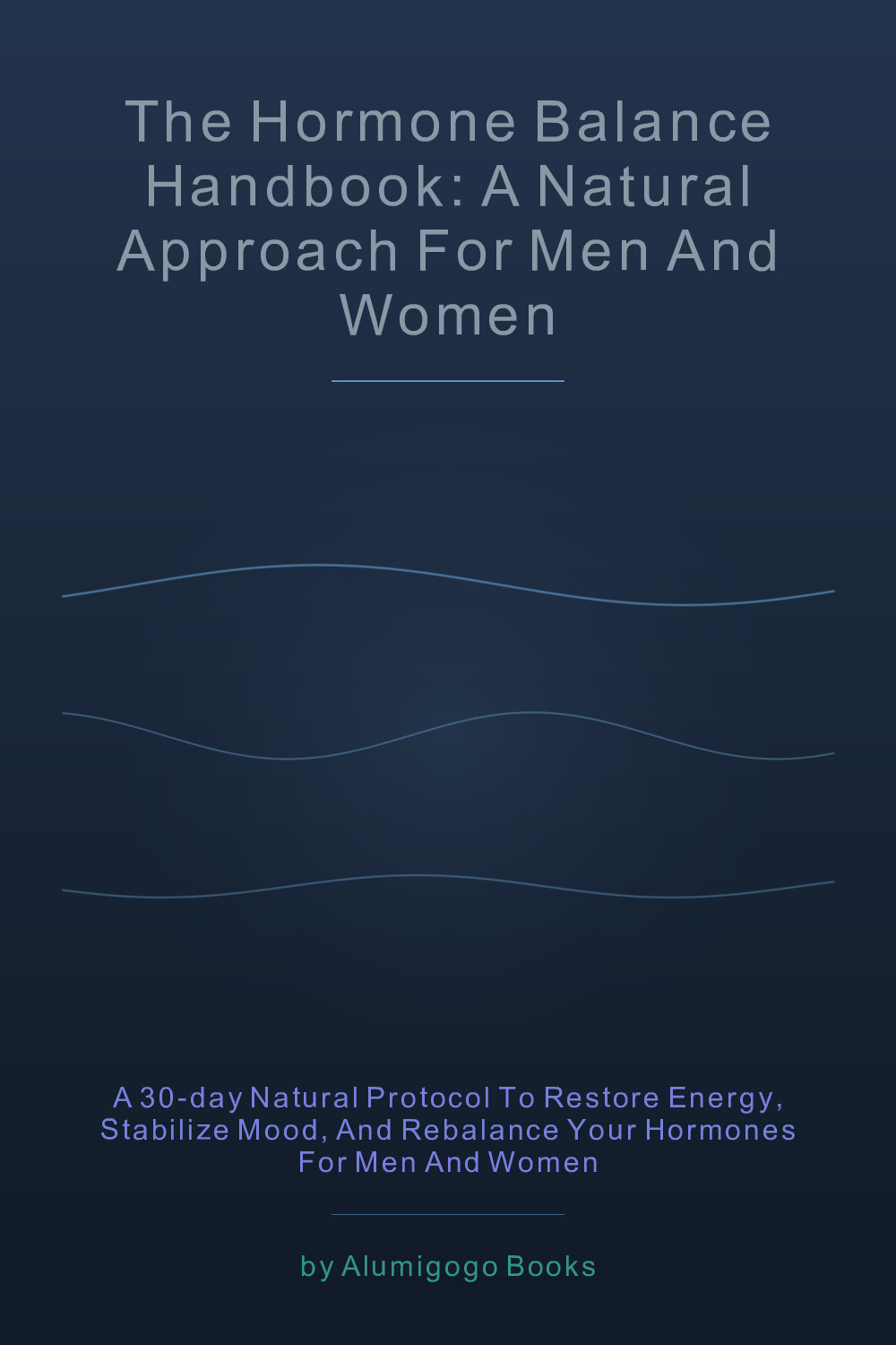 Cover of The Hormone Balance Handbook: A Natural Approach for Men and Women