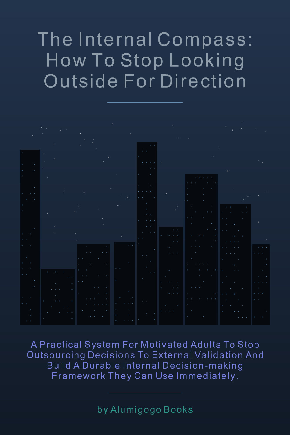 Cover of The Internal Compass: How to Stop Looking Outside for Direction