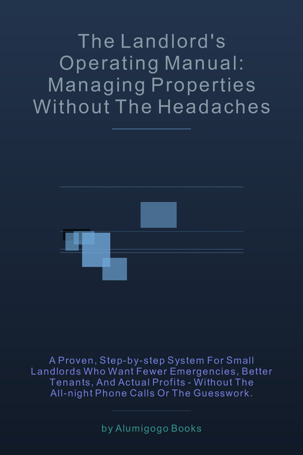 Cover of The Landlord's Operating Manual: Managing Properties Without the Headaches