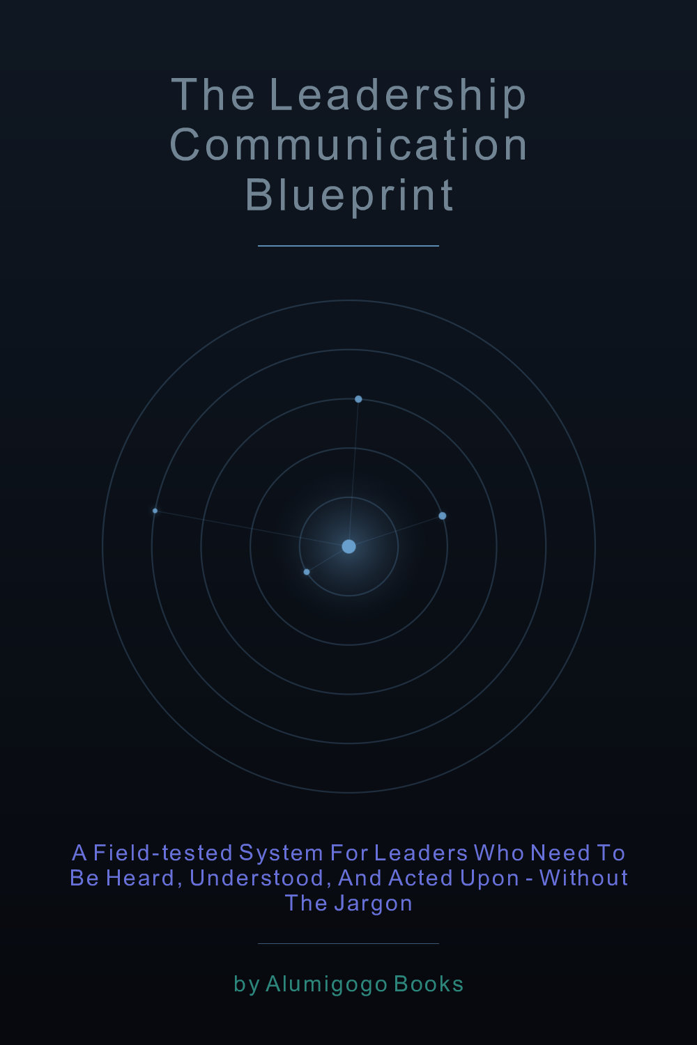 Cover of The Leadership Communication Blueprint