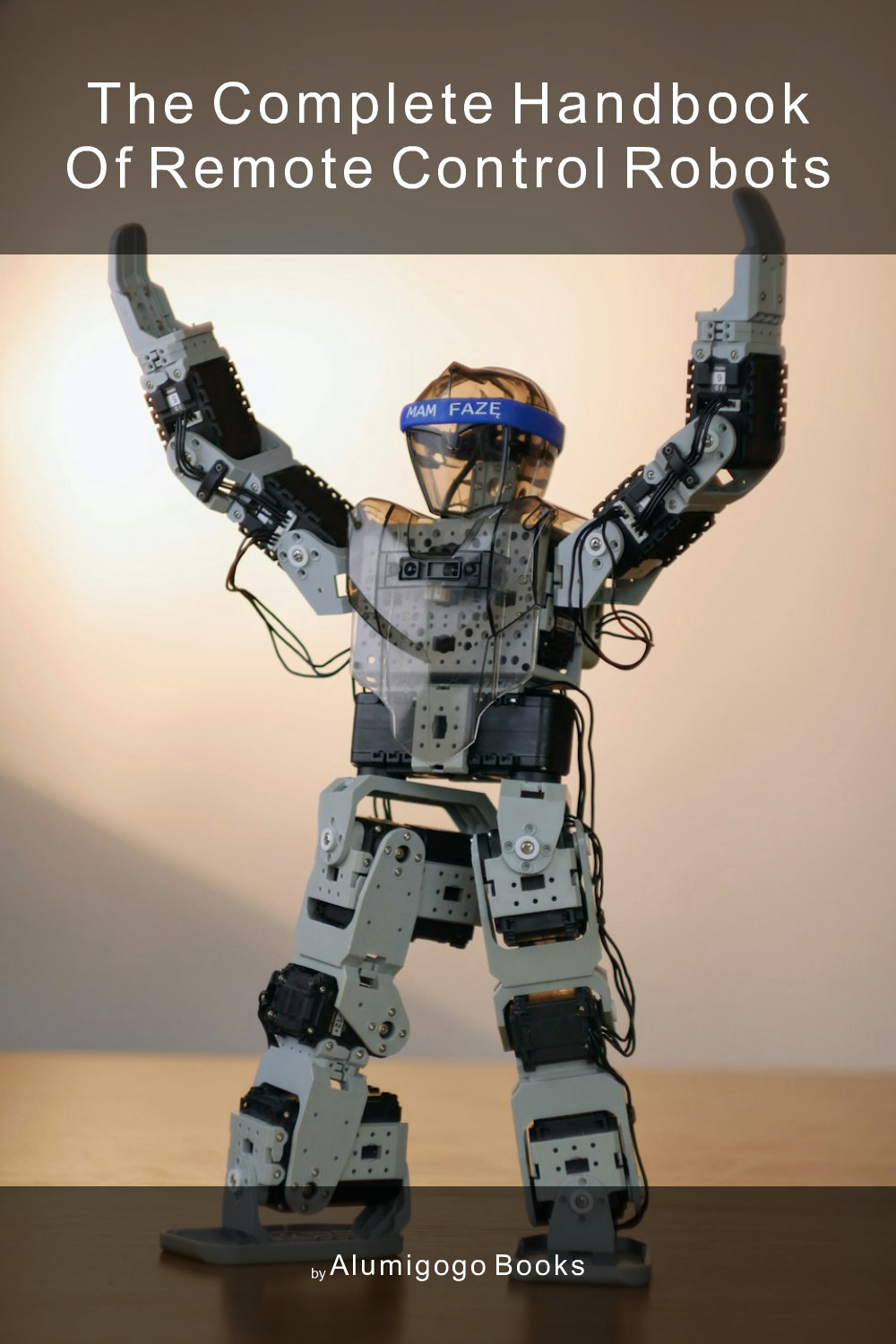 Cover of The Complete Handbook of Remote Control Robots