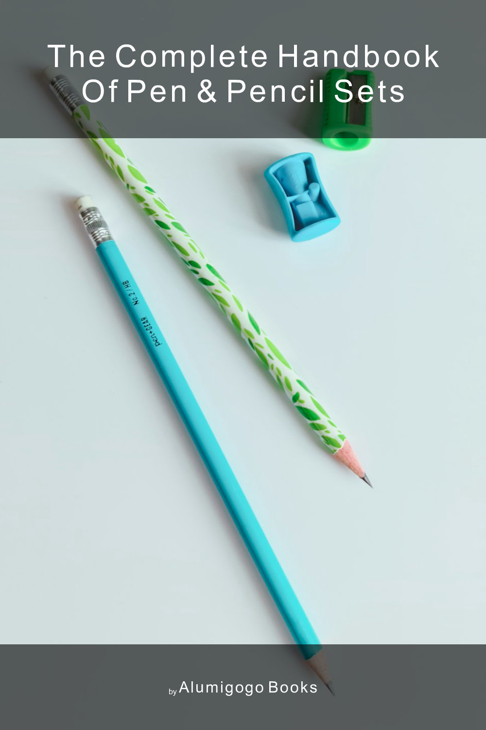 Cover of The Complete Handbook of Pen & Pencil Sets