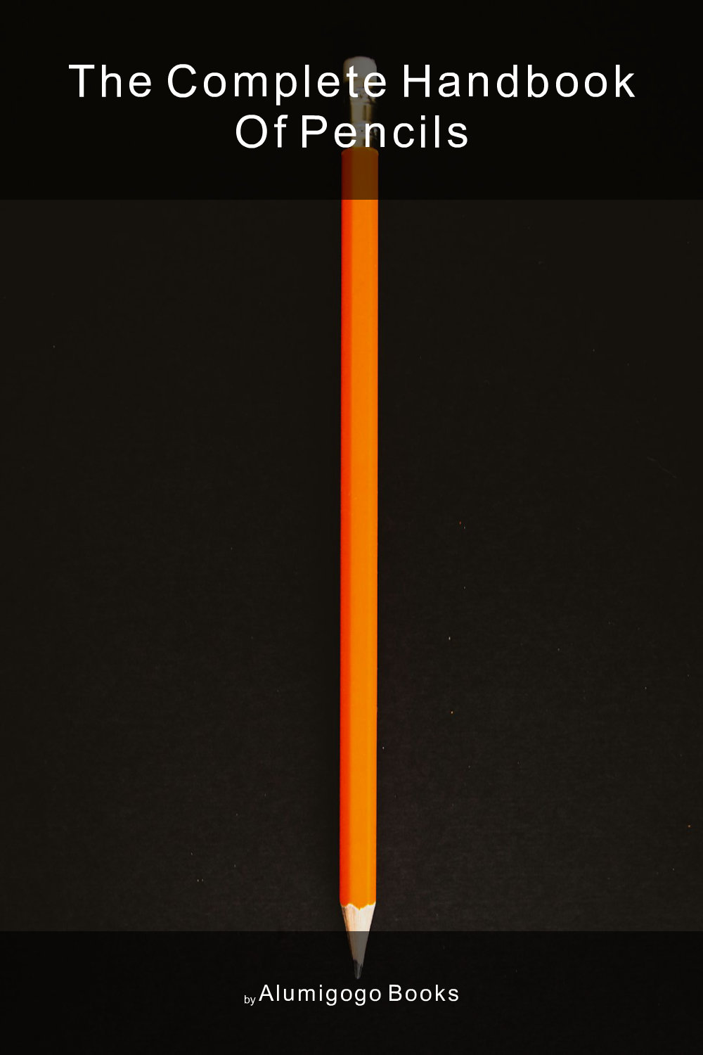 Cover of The Complete Handbook of Pencils