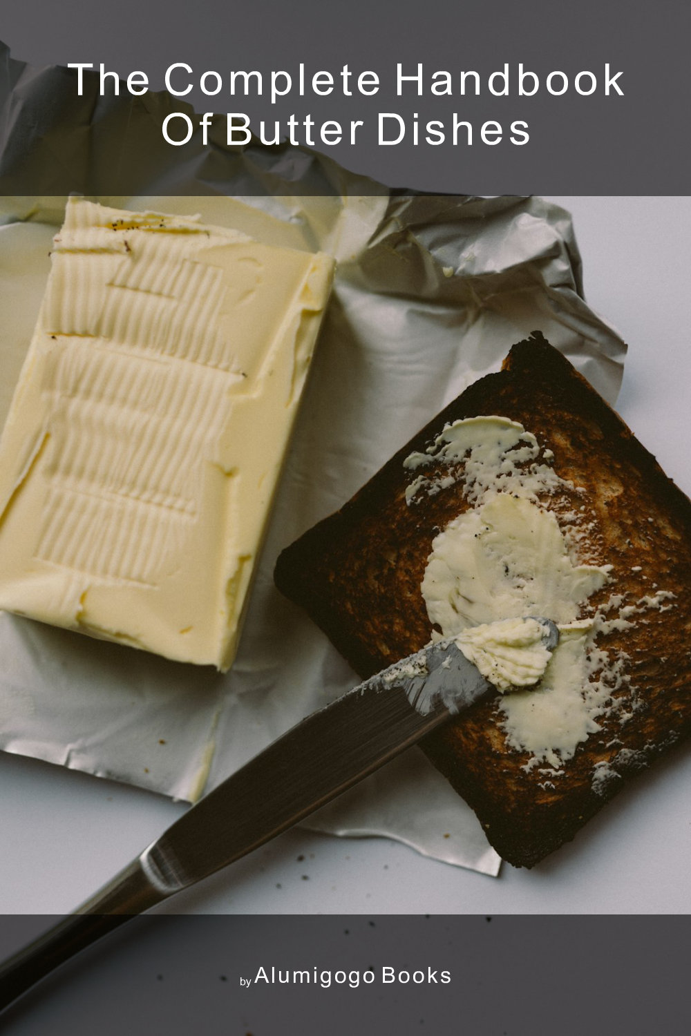 Cover of The Complete Handbook of Butter Dishes