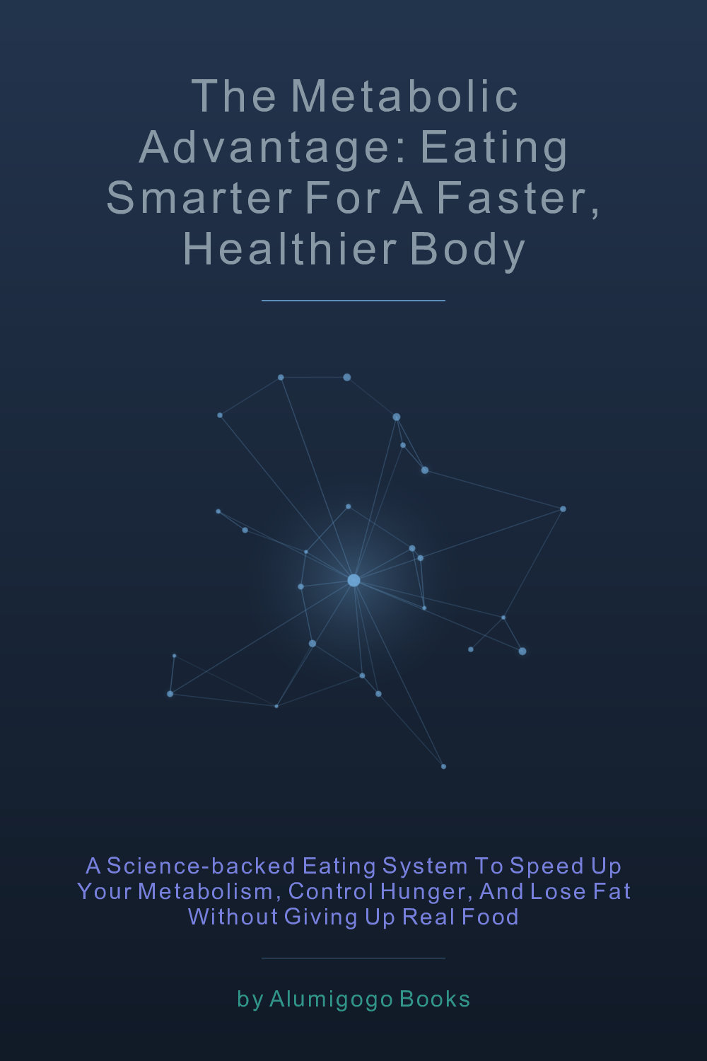 Cover of The Metabolic Advantage: Eating Smarter for a Faster, Healthier Body